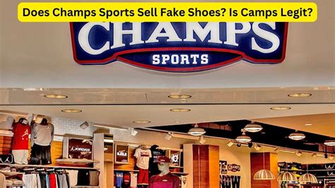 does champs have fake shoes|is champs sports legit.